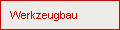 Werkzeugbau